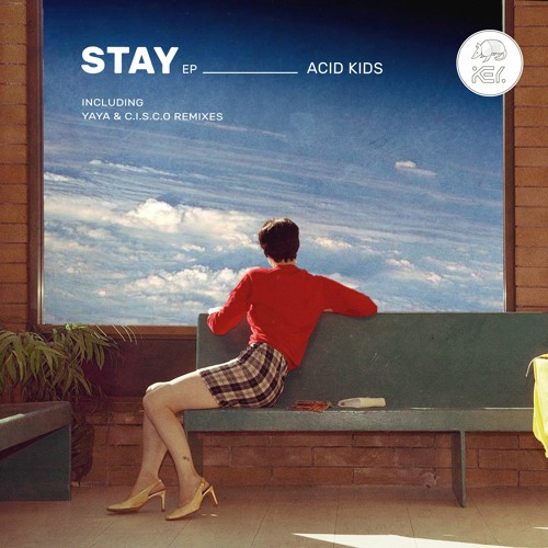 Acid Kids – Stay [KEYRCS006]